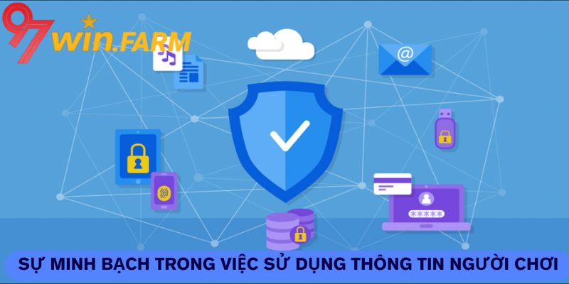 Sự minh bạch trong việc sử dụng thông tin người chơi Sự minh bạch trong việc sử dụng thông tin người chơi