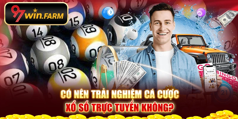 Có nên trải nghiệm cá cược xổ số trực tuyến không? Có nên trải nghiệm cá cược xổ số trực tuyến không?