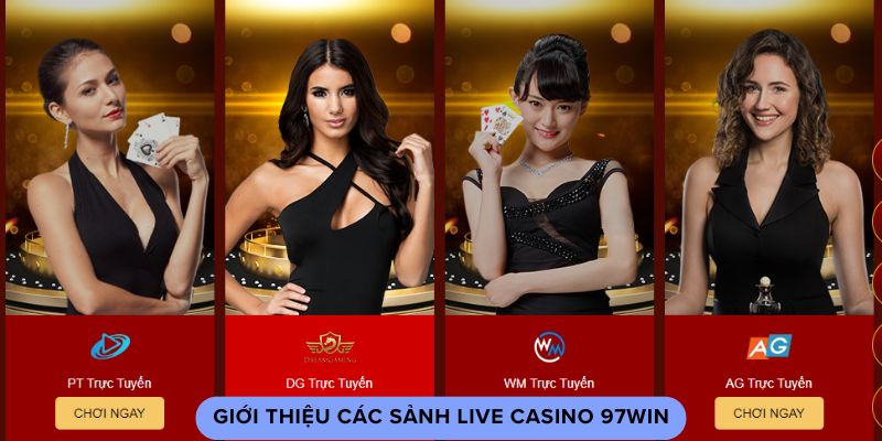 Giới thiệu các sảnh live casino 97win Giới thiệu các sảnh live casino 97win
