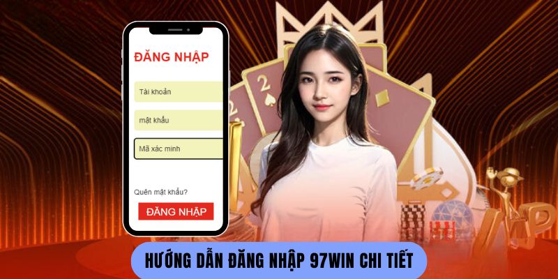 Hướng Dẫn Đăng Nhập 97win Chi Tiết Hướng Dẫn Đăng Nhập 97win Chi Tiết